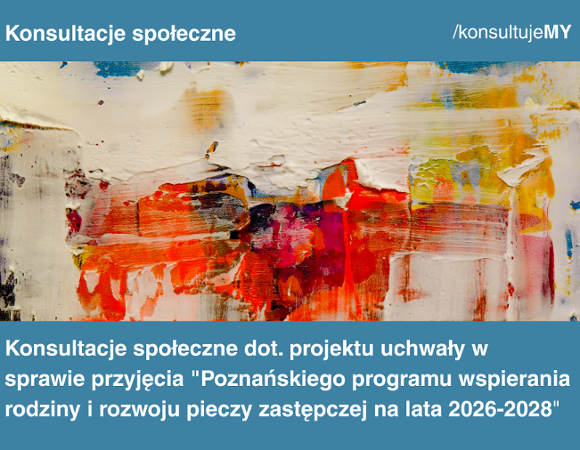Na niebieskim tle różnokolorowe mazaki i tytuł konsultacji społecznych wrazx z logiem poznanskich konsultacji.