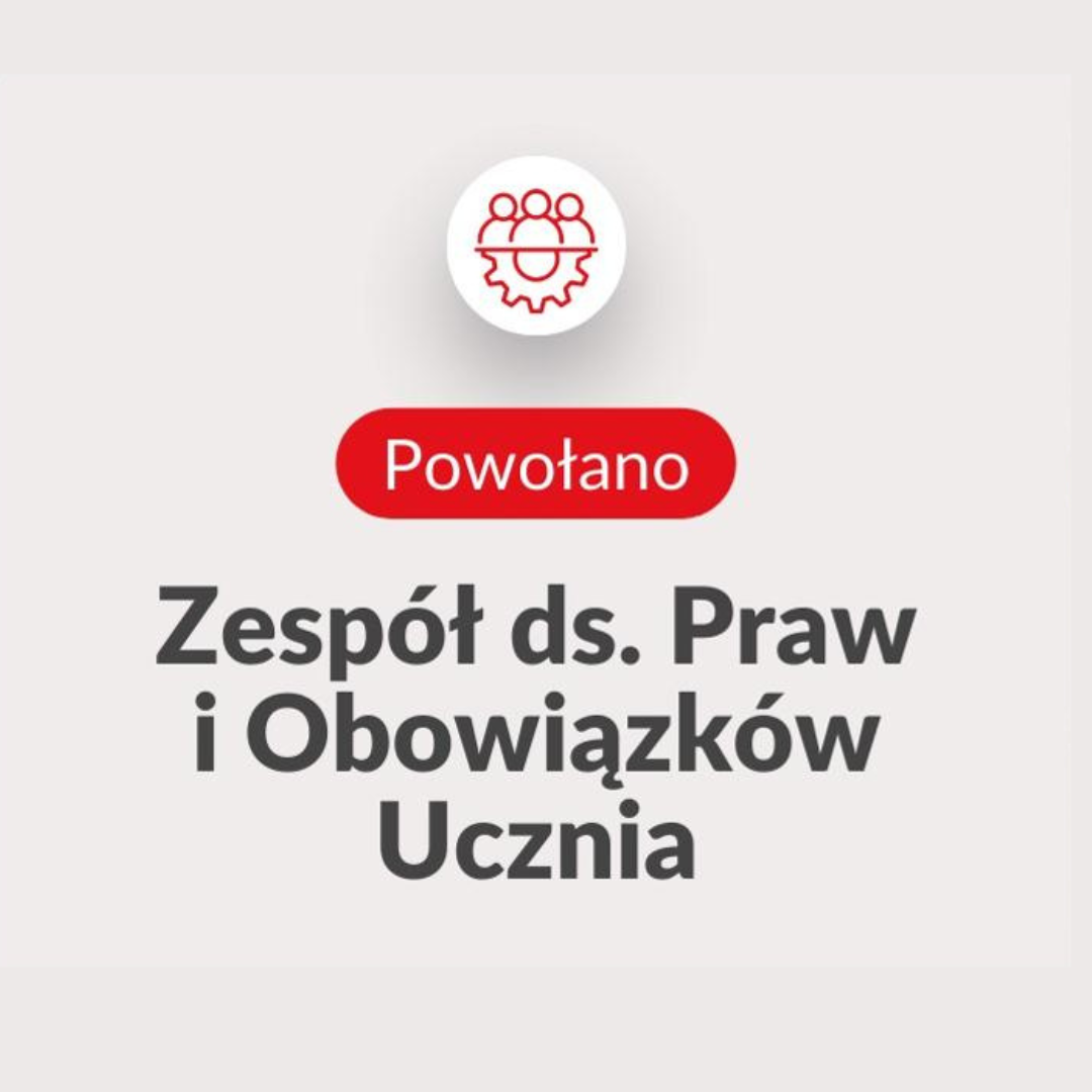 Powołano Zespół ds. Praw i Obowiązków Ucznia napis Powołano Zespół ds. Praw i Obowiązków Ucznia wraz z grafiką