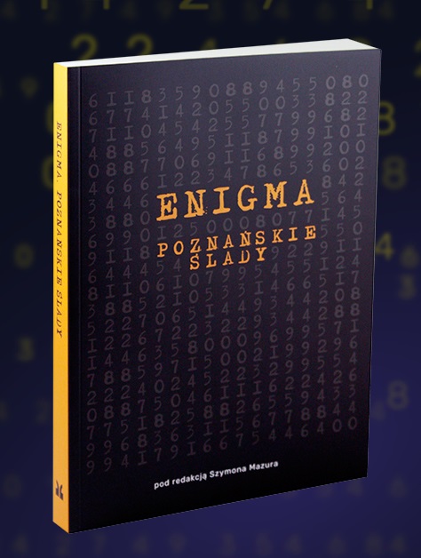 Książka Enigma na ciemnym tle z żółtym motywem szyfrów. W centralnym miejscu znajduje się napis: Na tropie ENigmy. - grafika artykułu