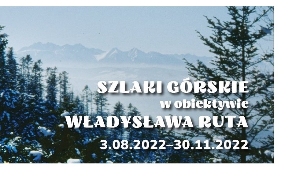 Szlaki górskie w obiektywie Władysława Ruta - grafika artykułu