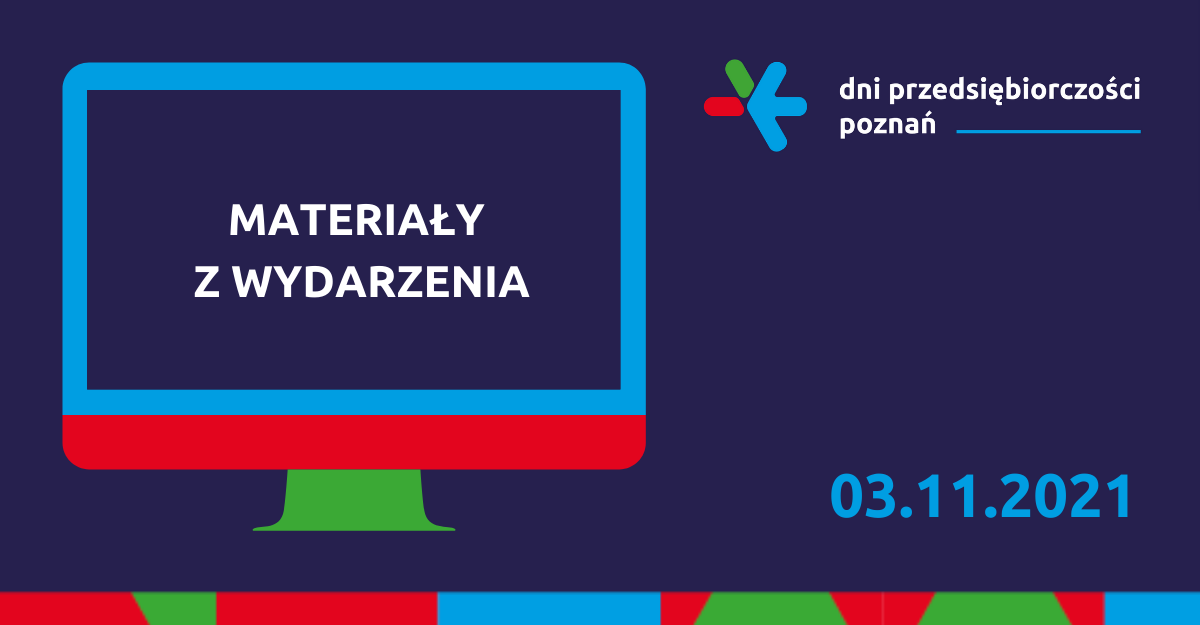 Dni Przedsiębiorczości Poznań 2021 - Materiały z wydarzenia - grafika artykułu