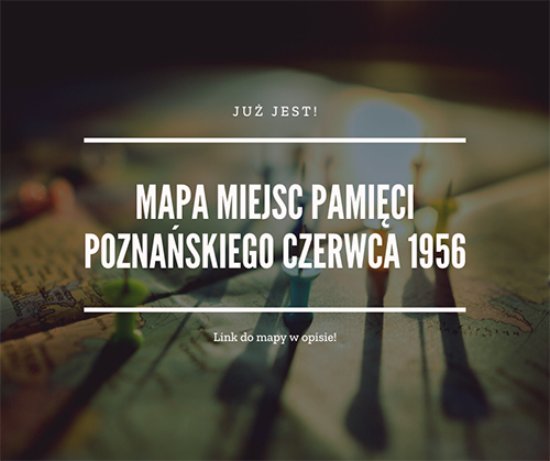 Plakat z napisem mapa Miejsc Pamięci Poznańskiego Czerwca 1956 - grafika artykułu