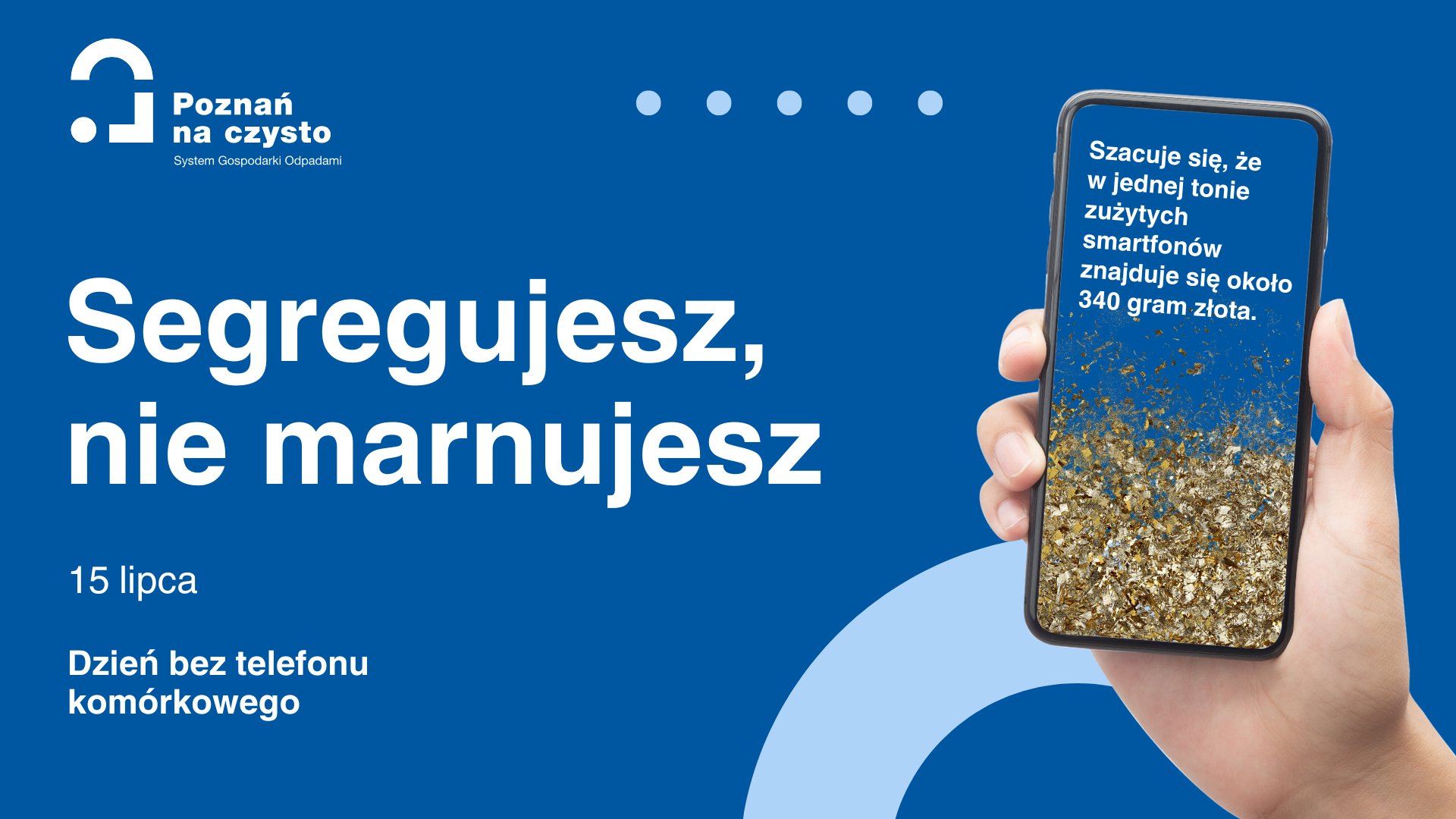 Grafika przedstawia telefon z ciekawostką o tym, że szacuje się, że w jednej tonie zużytych smartfonów znajduje się około 340 gram złota