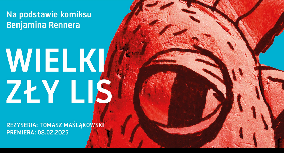 Spektakl na podstawie słynnego komiksu Benjamina Rennera w Teatrze Animacji Plakat, który promuje spektakl "Wielki, zły lis". Po lewej stronie znajdują się napisy, kóre informują o wydarzeniu. Po prawej Po prawej stronie dominuje duży, stylizowany rysunek koguta w odcieniach czerwieni z czarnymi konturami.
