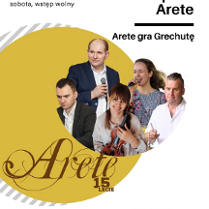 Żółte koło na białym tle z zdjęciem pięciu muzyków zespołu Arete w środku. Na dole koła jest ozdobny napis "Arete 15-lecie". W prawym górnym rogu dużym, czarnym fontem tytuł wydarzenia. Wokół napisy. Są to szczegóły na temat wydarzenia zawarte w treści artykułu.