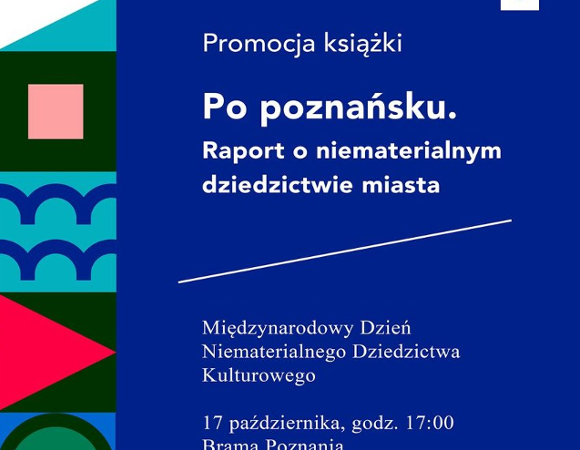 "Po poznańsku. Raport o niematerialnym dziedzictwie miasta"- plakat wydarzenia
