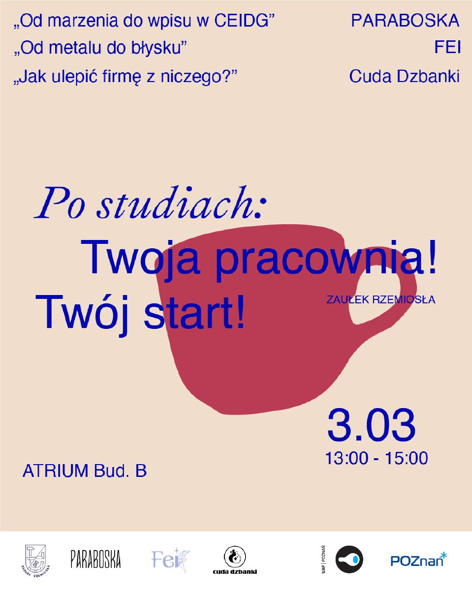 Po studiach: Twoja pracownia! Twój start! - plakat zaproektowany przez UAP
