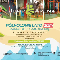 "Półkolonie lato 2024. 5 dni atrakcji. zdjęcia z Jump Areny, piłka plażowa i zielone liście.