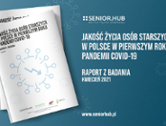 Raport dotyczący jakości życia seniorów w pandemii Covid-19: SeniorHub - Instytut Polityki Senioralnej
