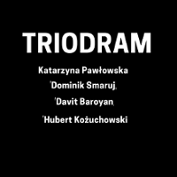Premiera spektaklu Triodram