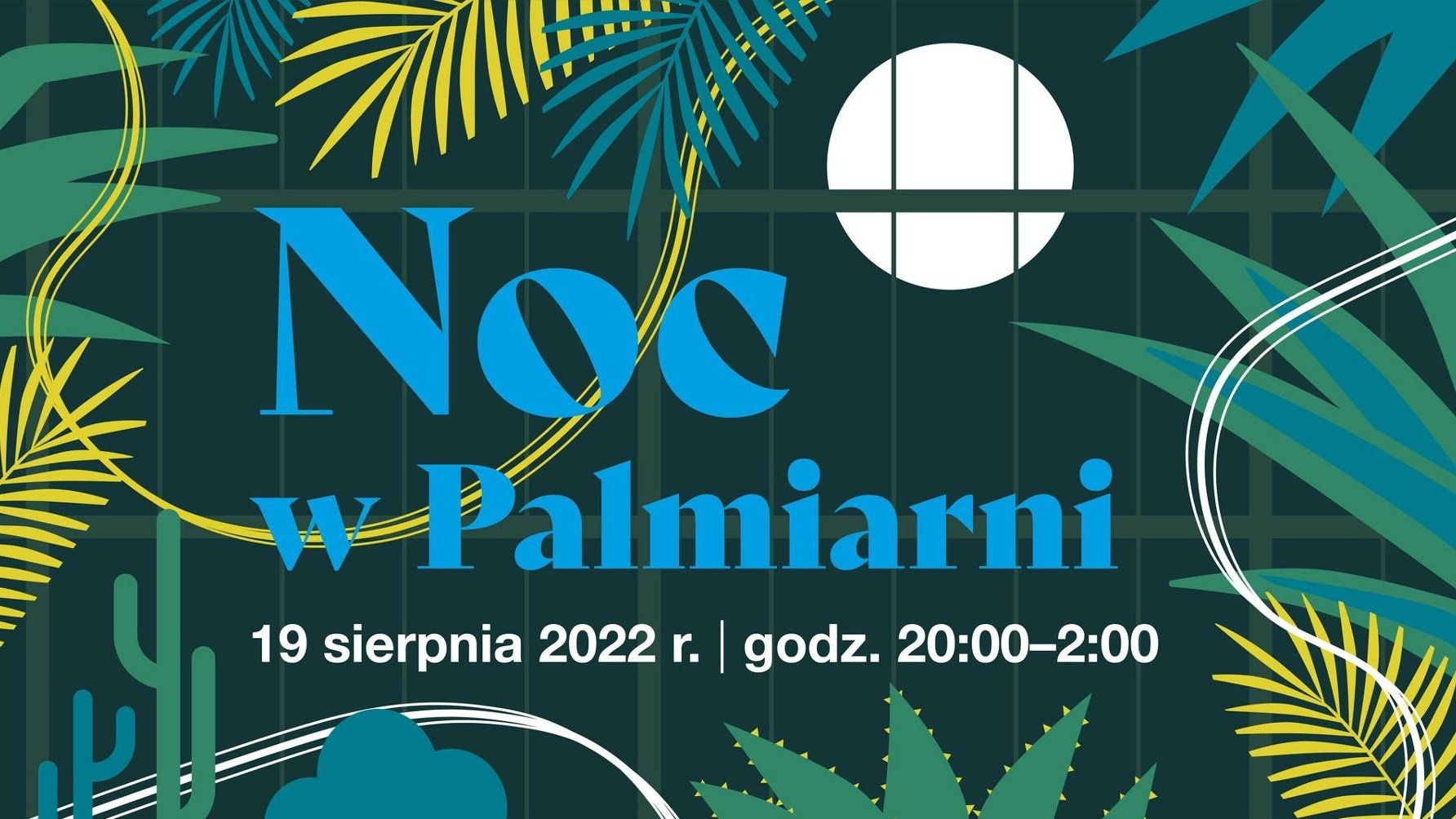 Plakat informujący o Nocy w Palmiarni.