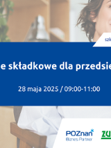 Grafika zapraszająca do zapisów na szkolenie Wakacje składkowe dla przedsiębiorców - szkolenie online