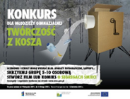 Konkurs dla młodzieży gimnazjalnej pn. "TWÓRCZOŚĆ Z KOSZA"