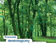 "Przewodniki dendrologiczne po parku Cytadela" dla miłośników przyrody