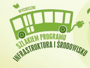 Ruszyły bezpłatne "Wycieczki Szlakiem Programu Infrastruktura i Środowisko"
