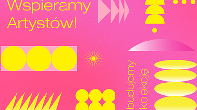 Logotyp przedstawia teskt w formie dwóch haseł: Wspieramy Artystów!Budujemy Kolekcję! oraz kilku form geometrycznych w kolorze żółtym umieszczonych w różnych konstelacjach na różowym tle - grafika artykułu