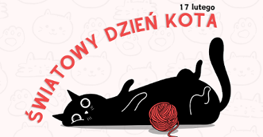 Grafika z czarnym leżącym na grzbiecie kotem. Obok kota leży czerwona włóczka. Nad kotem napis: "17 lutego, Światowy Dzień Kota".