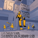 Plakat przedstawia żółte postacie (ludziki), na modernistycznym niebieskim tle. Dodatkowo czarny napis "15 lat Karrot Kommando".